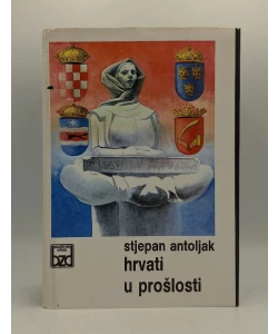 Hrvati u prošlosti. Izabrani radovi