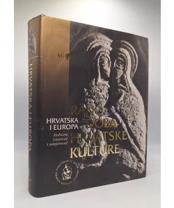Hrvatska i Europa I. Srednji vijek (VII-XII. stoljeće). Rano doba hrvatske kulture