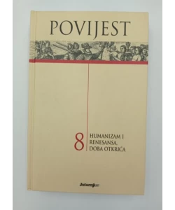 Povijest 8 - Humanizam i renesansa, doba otkrića