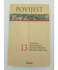 Napoleon, restauracija i revolucionarna kretanja (1800.-1848.)