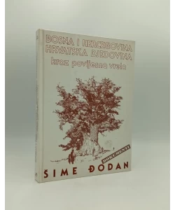 Bosna i Hercegovina - hrvatska djedovina (kroz povijesna vrela)