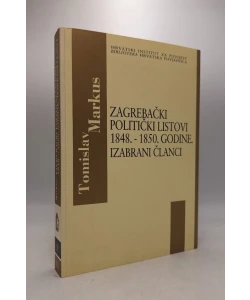 Zagrebački politički listovi 1848.-1850. godine. Izabrani članci
