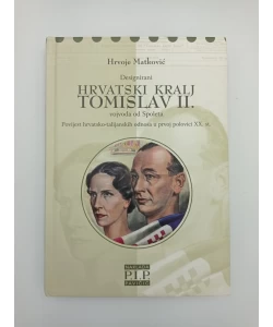 Designirani Hrvatski kralj Tomislav II. vojvoda od Spoleta Povijest hrvatsko-talijanskih odnosa u prvoj polovici XX. st.