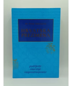 Hrvatska prezimena: podrijetlo, značenje, rasprostranjenost