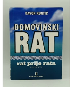 Domovinski rat: Rat prije rata, knjiga prva