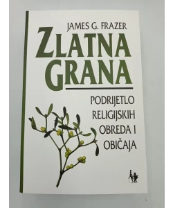 Zlatna grana - podrijetlo religijskih obreda i običaja