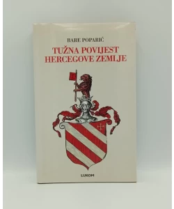 Tužna povijest Hercegove zemlje 1437.-1482. (2.izd.)