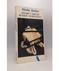 Izvori i smisao ruskog komunizma