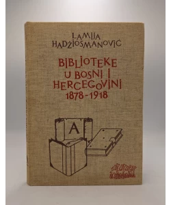 Biblioteke u Bosni i Hercegovini 1878-1918 za vrijeme austrougarske vladavine