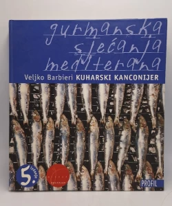 Kuharski kanconijer. Gurmanska sjećanja Mediterana