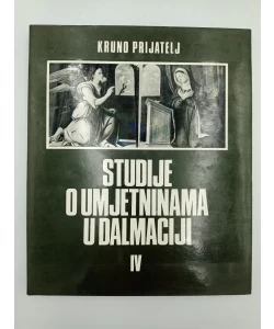 Studije o umjetninama u Dalmaciji IV