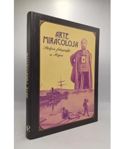 Arte miracolosa. Stoljeće fotografije u Rijeci