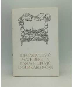 Ilija Jakovljević, Mate Beretin, Rasim Filipović, Grgur Karlovčan
