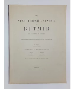 Die Neolithische Station von Butmir bei Sarajevo in Bosnien I-II