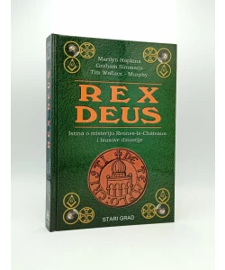 Rex Deus: Istina o misteriji Rennes-le-Chateaua i Isusove dinastije