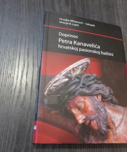 Doprinos Petra Kanavelića hrvatskoj pasionskoj baštini