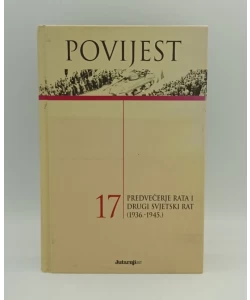 Povijest 17: Predvečerje rata i Drugi svjetski rat (1936.-1945.)