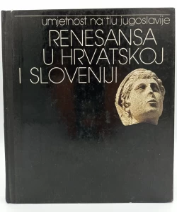 Umjetnost na tlu Jugoslavije: Renesansa u Hrvatskoj i Sloveniji