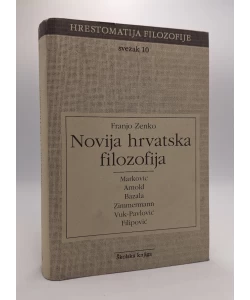 Novija hrvatska filozofija - Svezak 10 (Hrestomatija filozofije)