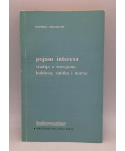 Pojam interesa: studija o teorijama Hobbesa, Smitha i Marxa