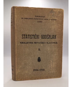 Statistički godišnjak Kraljevina Hrvatske i Slavonije II. 1906-1910.