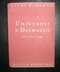 Umjetnost u Dalmaciji XV. i XVI. vijek
