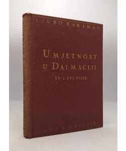 Umjetnost u Dalmaciji XV. i XVI. vijek