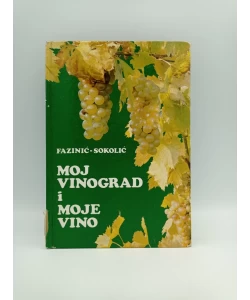 Moj vinograd i moje vino