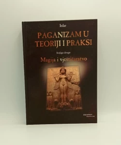 Paganizam u teoriji i praksi:magija i vještičarstvo
