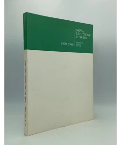 Nova umetnost u Srbiji 1970-1980: pojedinci, grupe, pojave