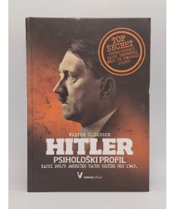 Hitler: Hitler. Psihološki profil. Tajni dosje Američke tajne službe OSS 1943.