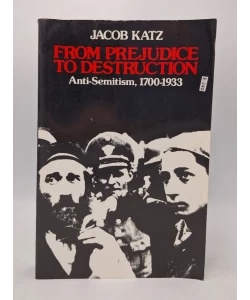 From Prejudice to Destruction
