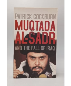 Muqtada al-Sadr and the Fall of Iraq
