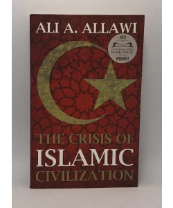 The crisis of Islamic civilization