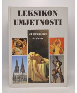 Leksikon umjetnosti: Od pretpovijesti do danas