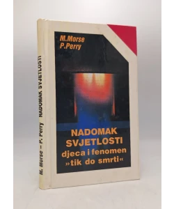 Nadomak svjetlosti: saznanja o iskustvima djece s fenomenom "tik do smrti" (NDE)