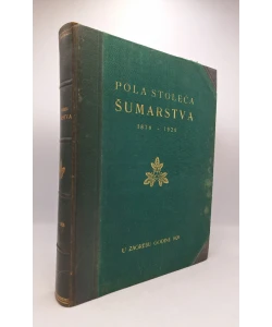Pola stoleća šumarstva 1876-1926