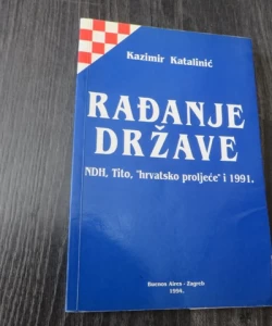 Rađanje države: NDH, Tito, "hrvatsko proljeće" i 1991.
