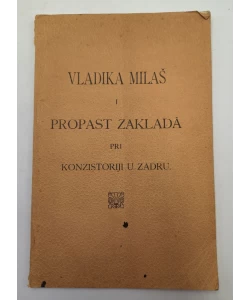 Vladika Milaš i propast zaklada pri konzistoriji u Zadru