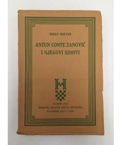 Antun Conte Zanović i njegovi sinovi: roman života jedne paštrovsko-budljanske porodice u pretprošlom i prošlom vijeku (1720 - 1834)