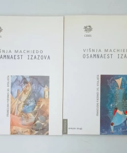 Osamnaest izazova. Francuski pjesnici 20. stoljeća I-II
