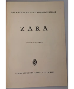 Zara, seine Bauten und Kunstschätze (Zadar, Oltre (Preko), Vrana, Tkon, Nona (Nin))[= Dalmatiens Bau- und Kunstdenkmale]. 69 Tafeln in Lichtdruck mit Fotos von