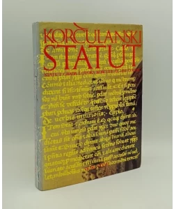Korčulanski statut / Statuta et leges civitatis et insulae Curzulae