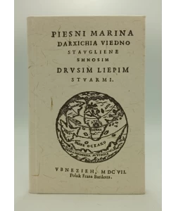 Piesni Marina Darxichia viedno stavgliene smnosim drvsim liepim stvarmi (pretisak izdanja iz 1607.)
