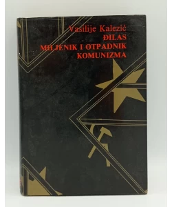 Đilas miljenik i otpadnik komunizma