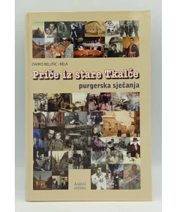 Priče iz stare Tkalče: purgerska sjećanja