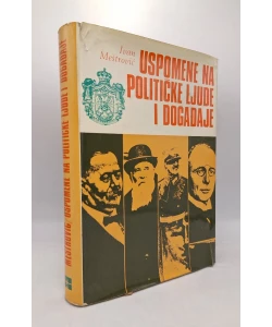Uspomene na političke ljude i događaje (2. izd.)