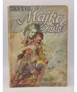 Majko zašto?