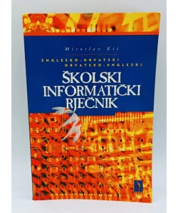 Englesko-hrvatski, hrvatsko-engleski školski informatički rječnik