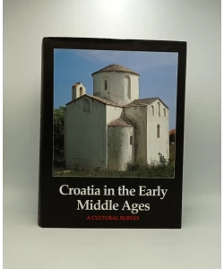 Croatia and Europe I. Croatia in the Early Middle Ages. A Cultural Survey